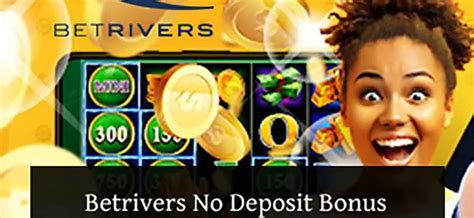 betrivers no deposit bonus